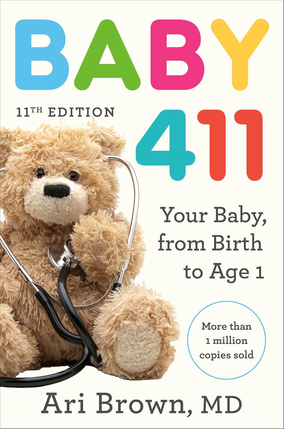  Baby 411: Clear Answers & Smart Advice for Your Baby's First Year.