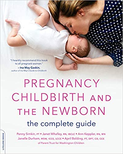 Pregnancy, Childbirth and the Newborn: The Complete Guide - $13.29.