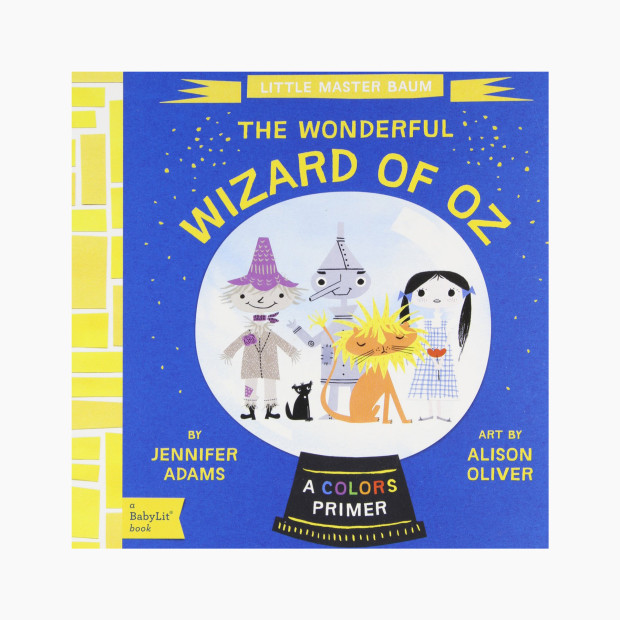 The Wonderful Wizard of Oz: A BabyLit Colors Primer.