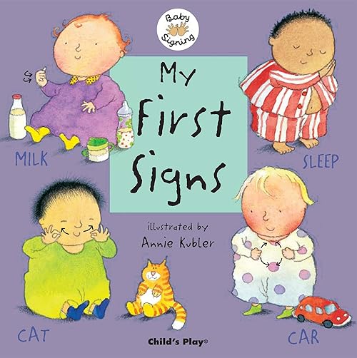 My First Signs: American Sign Language.