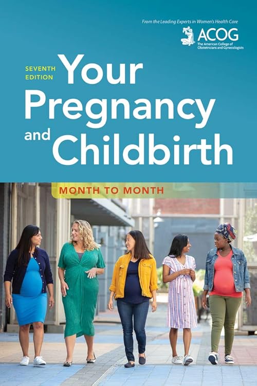  Your Pregnancy and Childbirth: Month to Month.