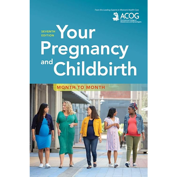 Your Pregnancy and Childbirth: Month to Month.