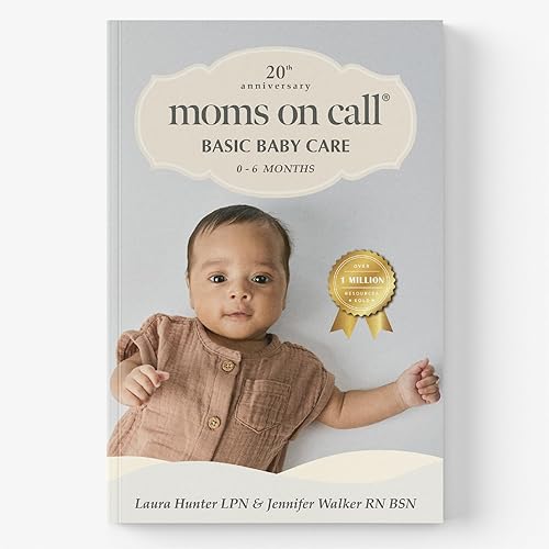  Moms on Call | Basic Baby Care 0-6 Months | Parenting Book 1 of 3 | 20th Anniversary Edition Paperback.