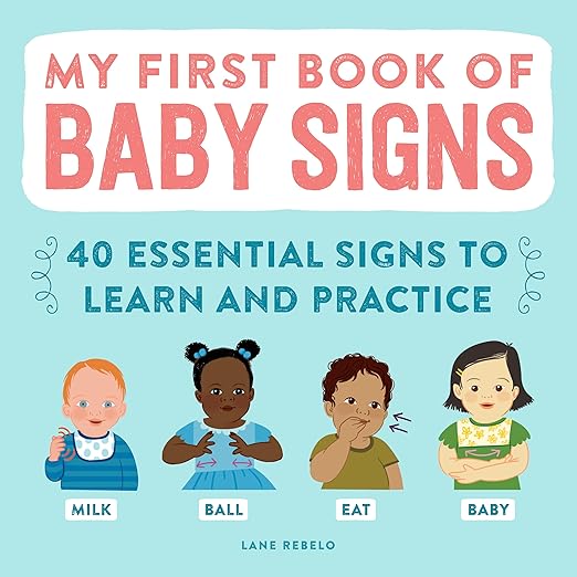  My First Book of Baby Signs.