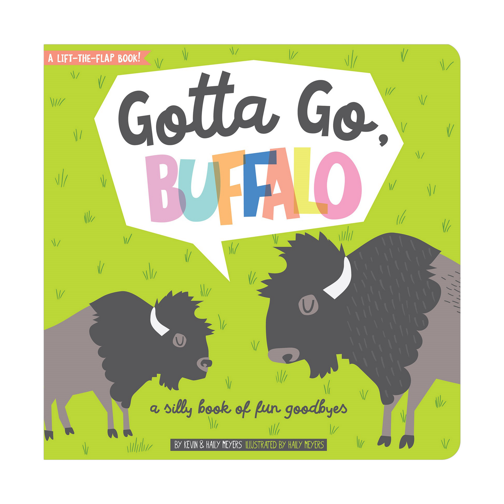 Gibbs Smith Gotta Go, Buffalo.