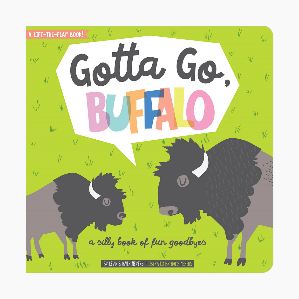 Gibbs Smith Gotta Go, Buffalo.