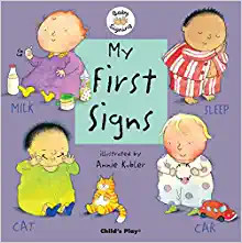  My First Signs: American Sign Language.