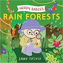  Nerdy Babies: Rain Forests.