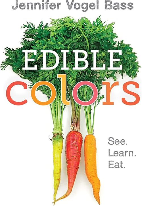  Edible Colors: See, Learn, Eat.
