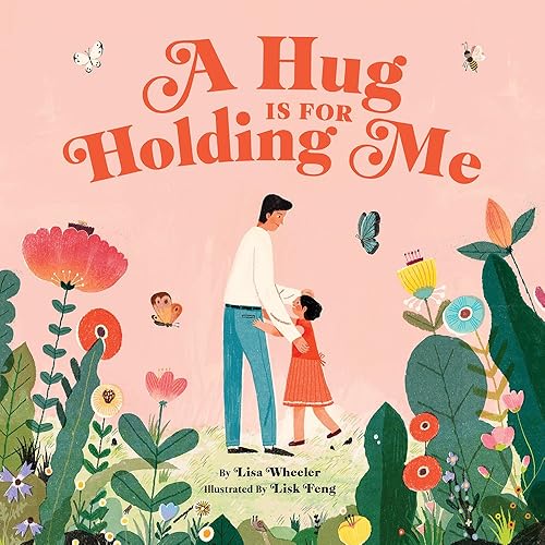  A Hug Is for Holding Me.