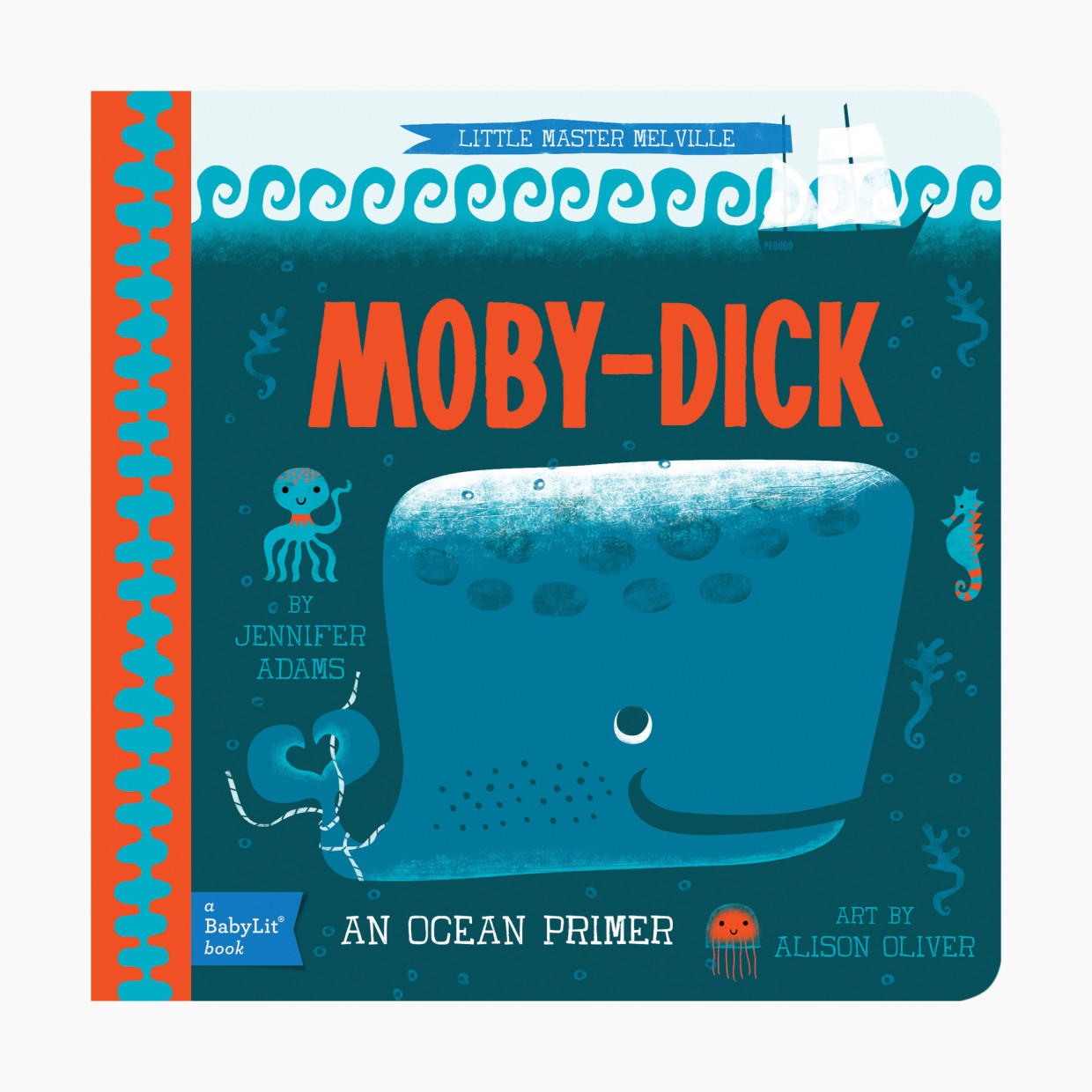Moby-Dick: A BabyLit Ocean Primer.