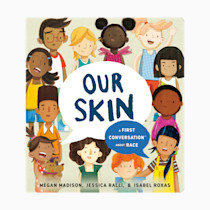 Our Skin: A First Conversation About Race