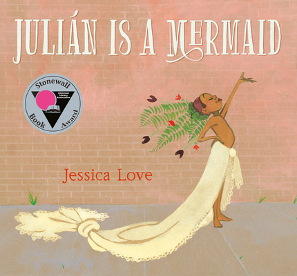  Julián Is a Mermaid - $17.99.