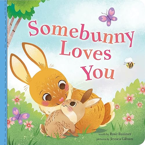  Somebunny Loves You: A Sweet and Silly Easter Board Book for Babies and Toddlers.