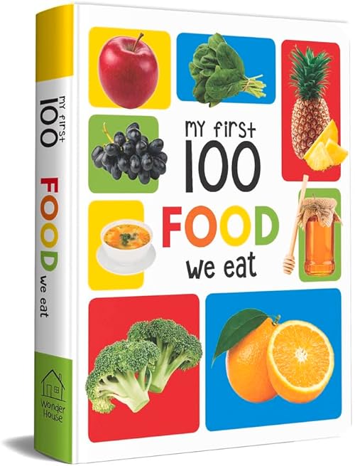  My First 100 Food We Eat: Padded Board Book.