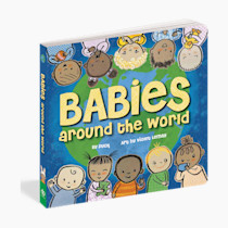 Babies Around the World: A Board Book about Diversity that Takes Tots on an International Journey