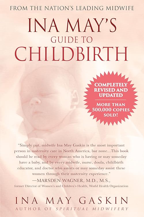  Ina May's Guide to Childbirth.