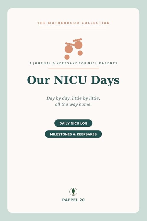  Our NICU Days: A Daily Journal & Keepsake for NICU and Preemie Parents.