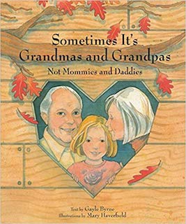 Sometimes It's Grandmas and Grandpas, Not Mommies and Daddies - $17.95.