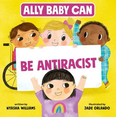  Ally Baby Can: Be Antiracist.