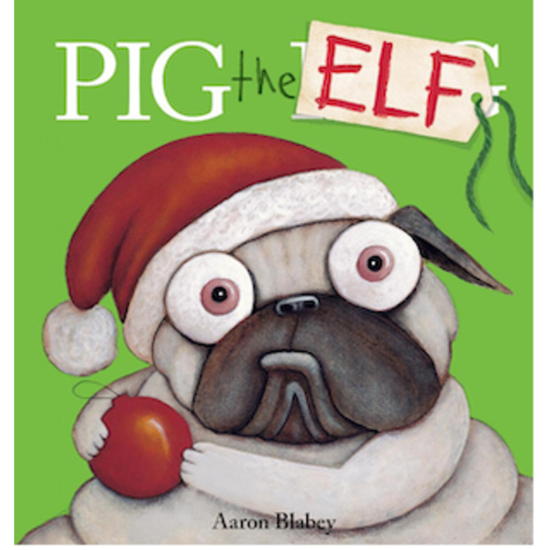 Aaron Blabey Pig the Elf (Pig the Pug).