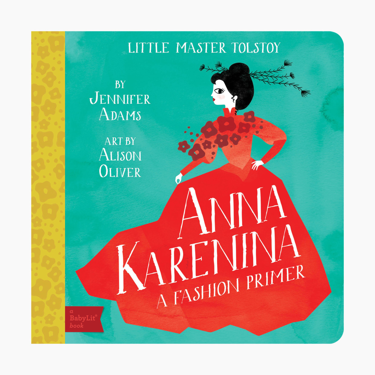 Anna Karenina: A BabyLit Fashion Primer.