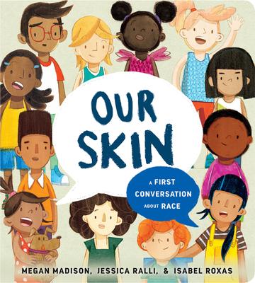  Our Skin: A First Conversation About Race.