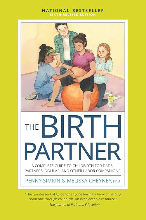  The Birth Partner: A Complete Guide to Childbirth for Dads, Partners, Doulas, and Other Labor Companions.