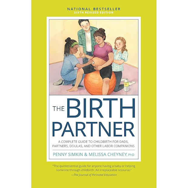 The Birth Partner: A Complete Guide to Childbirth for Dads, Partners, Doulas, and Other Labor Companions.