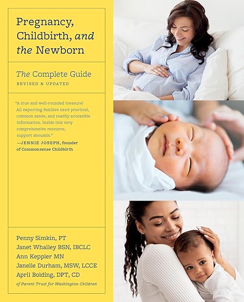  Pregnancy, Childbirth, and the Newborn: The Complete Guide.