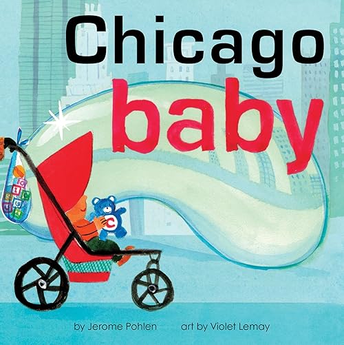  Chicago Baby: A Giftable Board Book with Activities that Explores the Windy City .