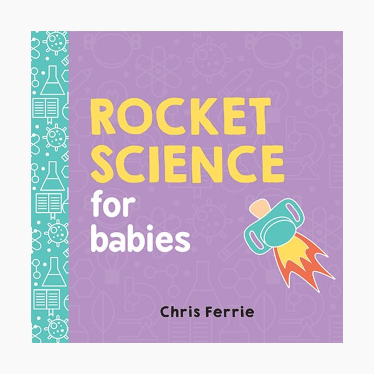 Rocket Science for Babies.