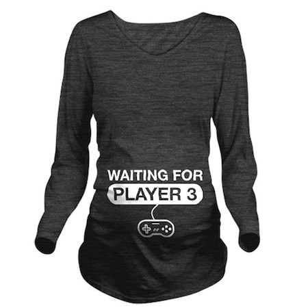 Waiting for Player 3 Long Sleeve Maternity T-Shirt - $36.99.