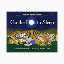 Go the Fuck to Sleep (Go the F to Sleep)