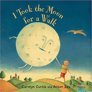 I Took the Moon for a Walk - $12.99.