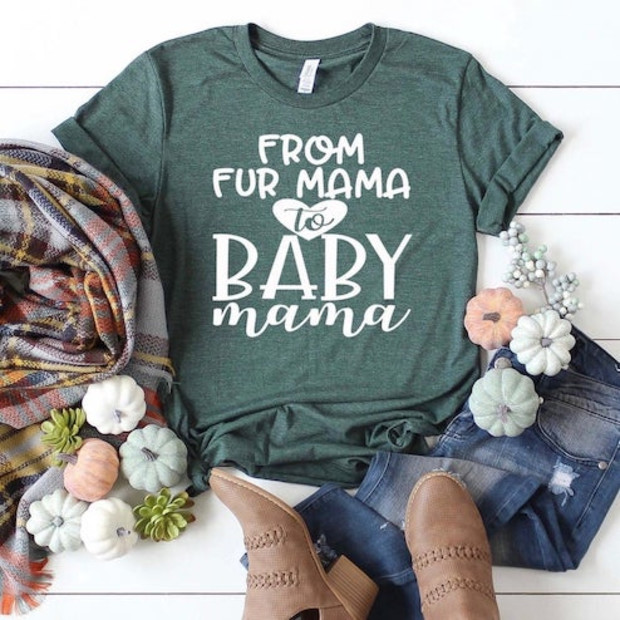 From Fur Mama to Baby Mama Shirt Shirt - $21.95.