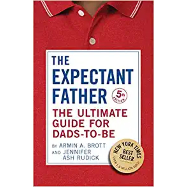 The Expectant Father: The Ultimate Guide for Dads-to-Be.