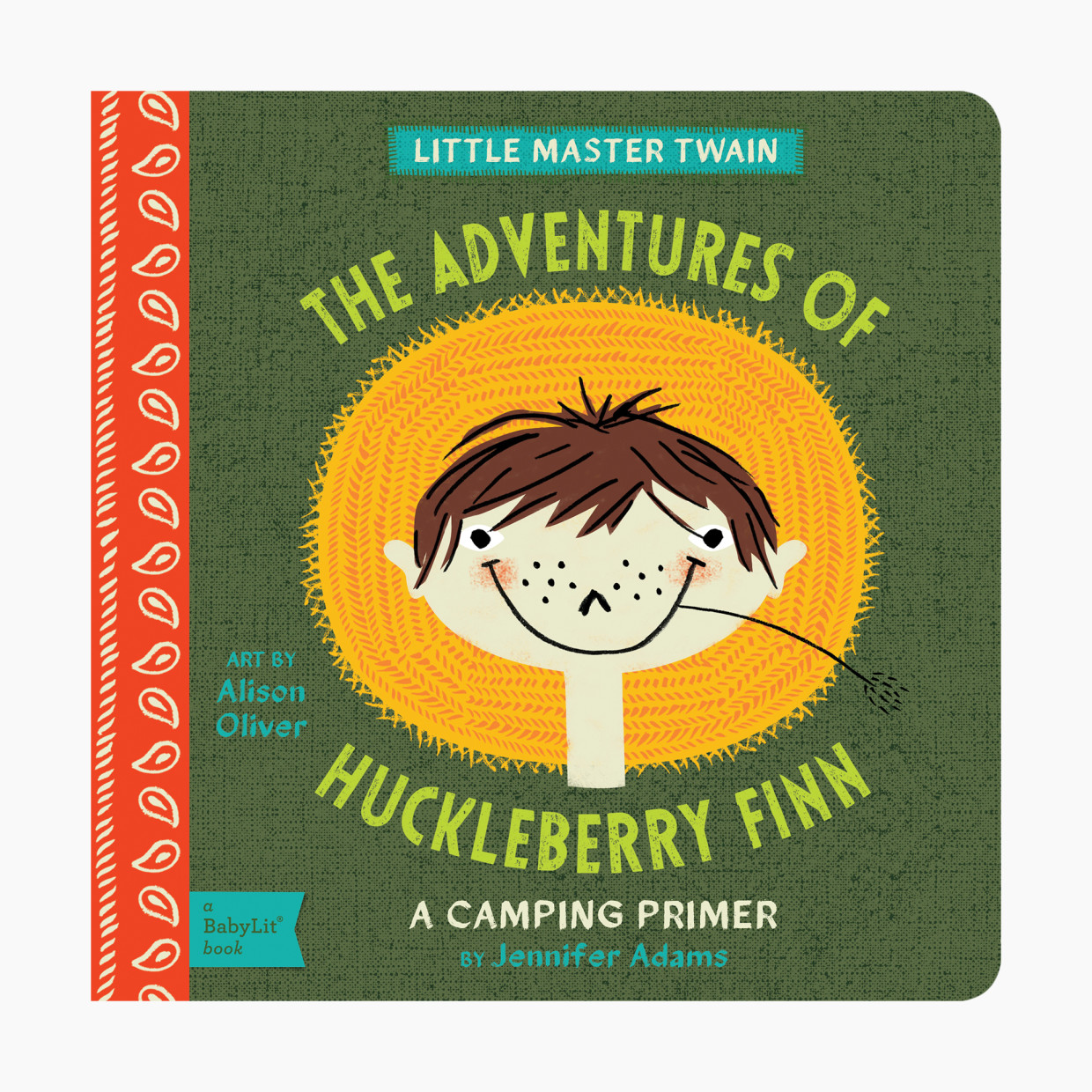 The Adventures of Huckleberry Finn: A BabyLit Camping Primer.