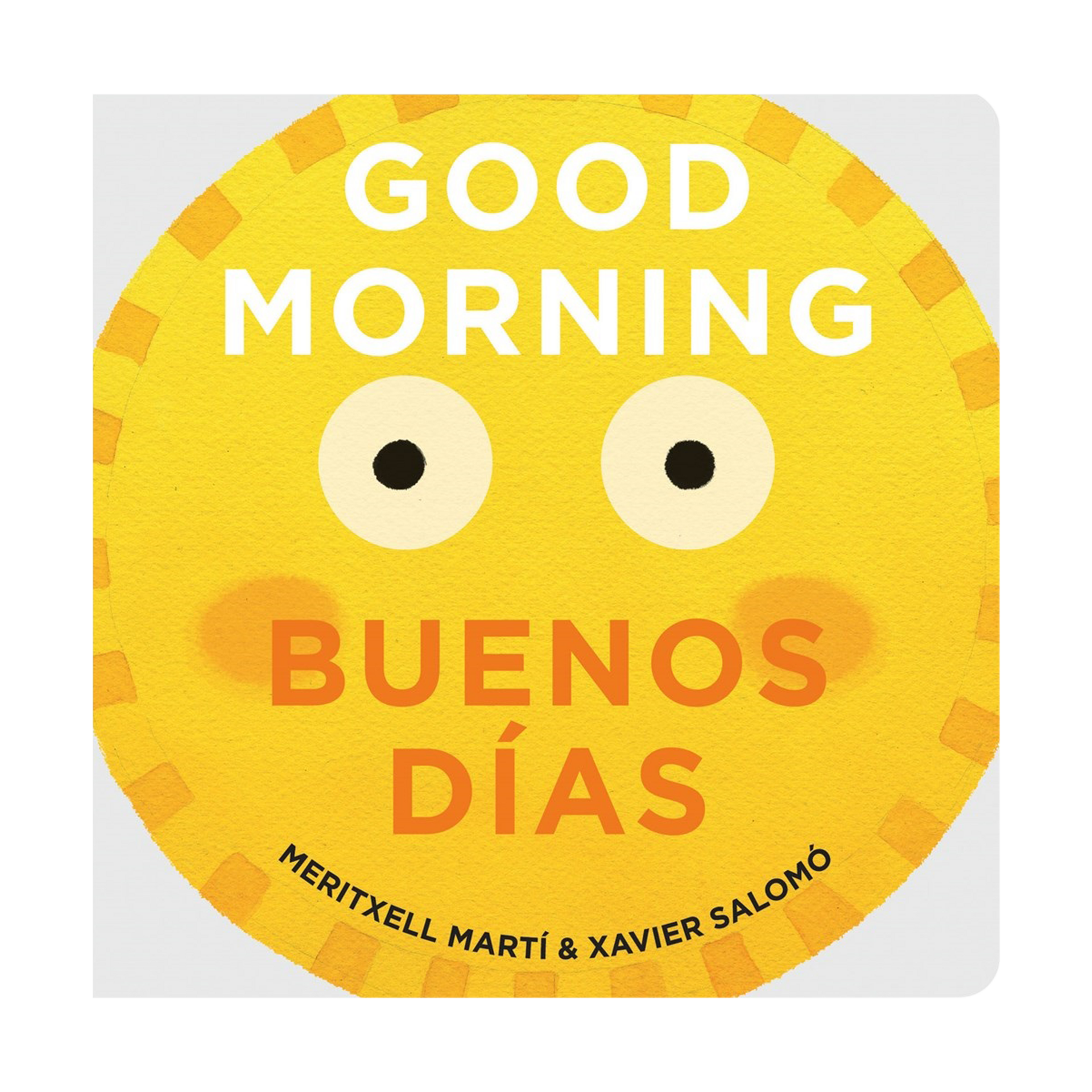 Gibbs Smith Good Morning - Buenos Dias.