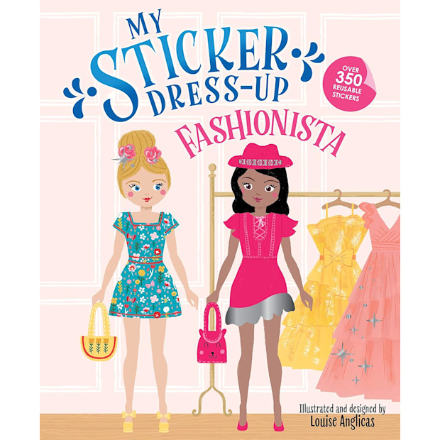My Sticker Dress-Up: Fashionista: 350+ Reusable Sticker Book.