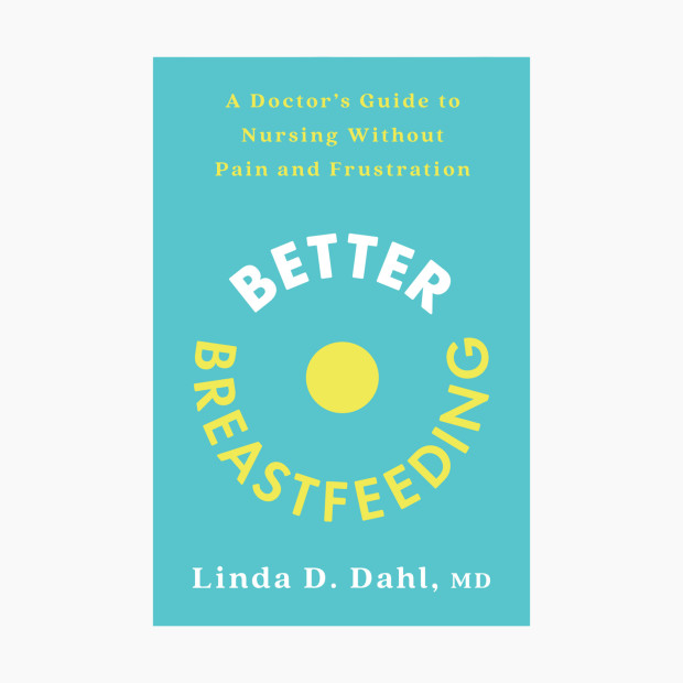 Better Breastfeeding: A Doctor's Guide to Nursing without Pain and Frustration.