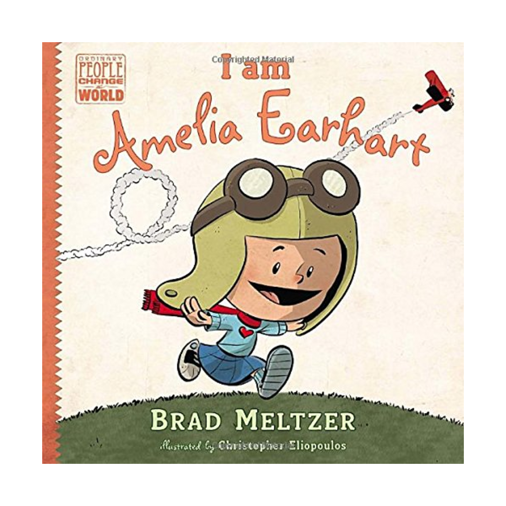 I am Amelia Earhart (Ordinary People Change the World)