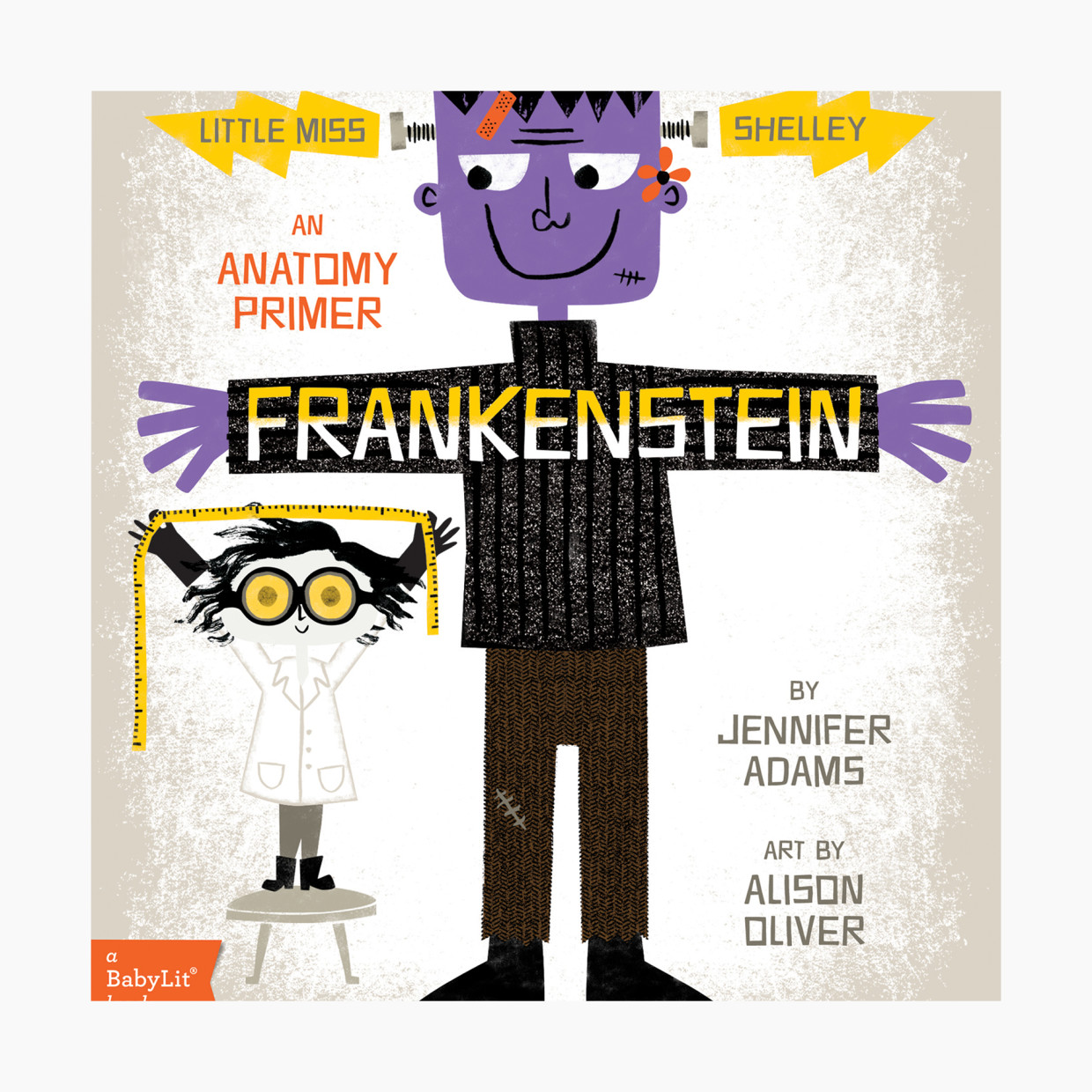 Frankenstein: A BabyLit Anatomy Primer.