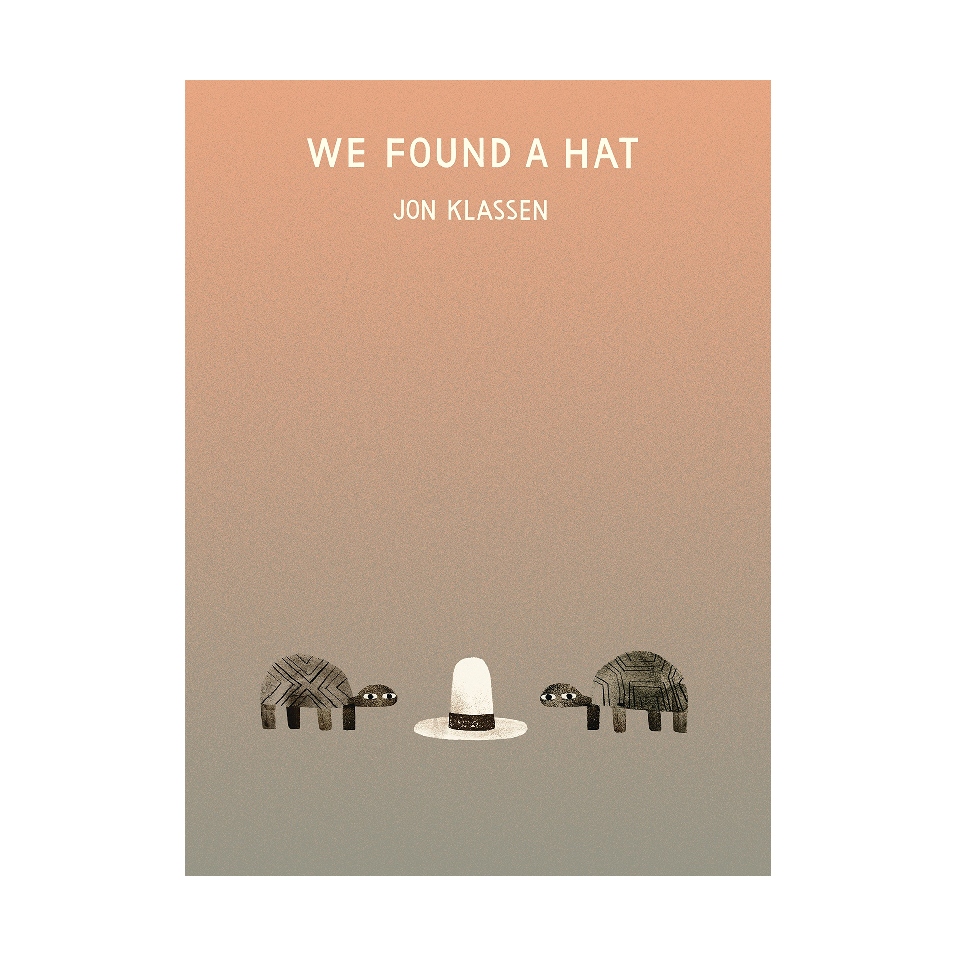 We Found a Hat (The Hat Trilogy)