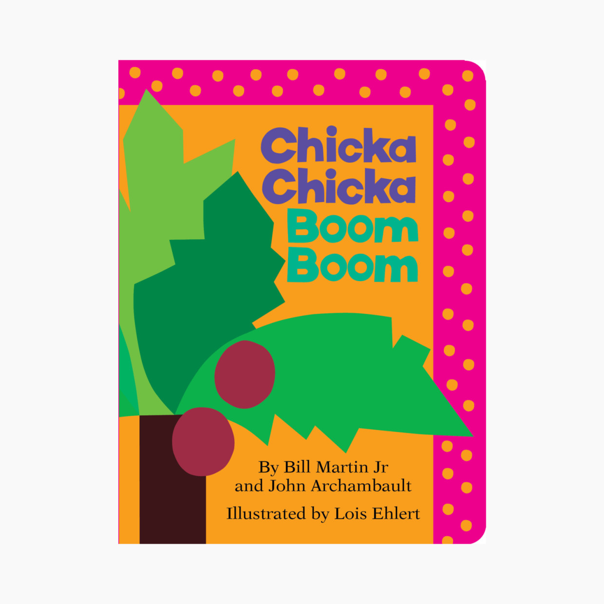 Chicka Chicka Boom Boom Big Board Book.
