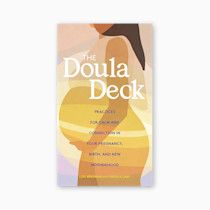 The Doula Deck: Practices for Calm and Connection in Your Pregnancy, Birth, and New Motherhood