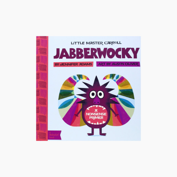 Jabberwocky: A BabyLit Nonsense Primer.