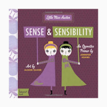 Sense and Sensibility: A BabyLit® Opposites Primer (BabyLit Classics)