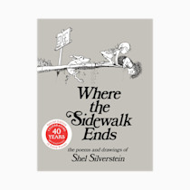 Where the Sidewalk Ends with 12 Extra Poems: Poems and Drawings