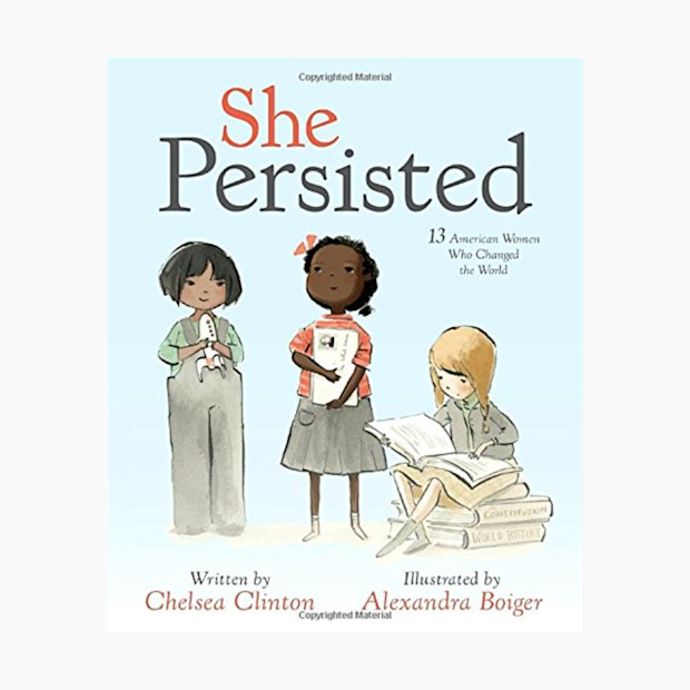 Penguin Random House She Persisted: 13 American Women Who Changed the World.